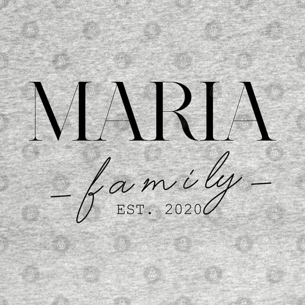 Maria Family EST. 2020, Surname, Maria by ProvidenciaryArtist